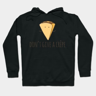 Don't Give A Crêpe Hoodie